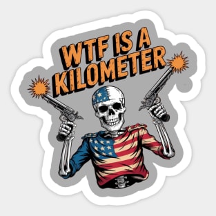 WTF-Is-A-Kilometer Sticker